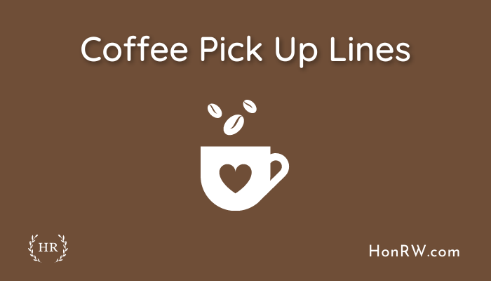 Coffee Pick-Up Lines
