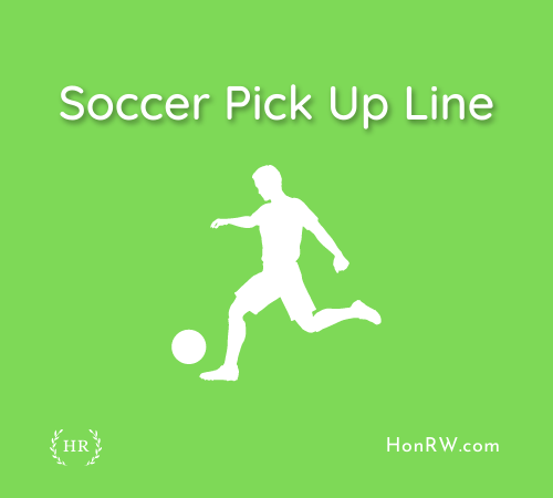 soccer pick up lines
