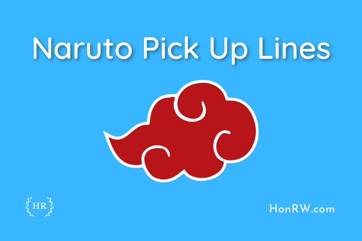 Naruto Pick Up Lines
