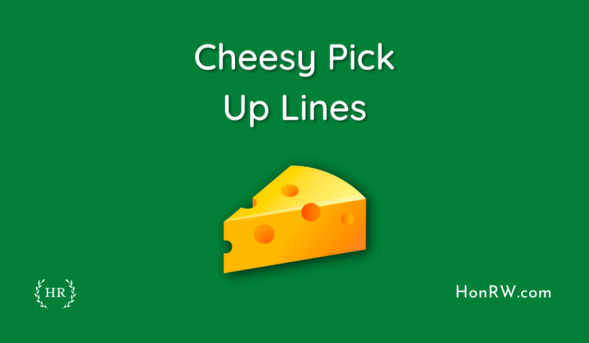 Cheesy Pick Up Lines