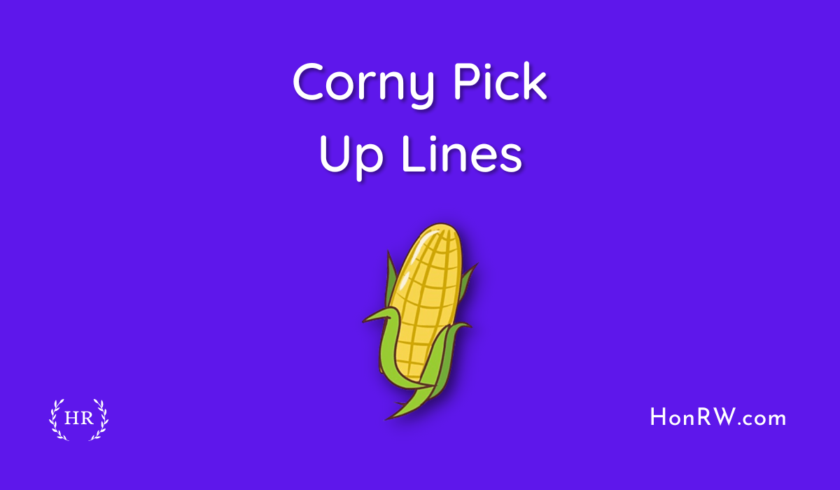 Corny Pick Up Lines