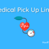 Medical Pick Up Lines