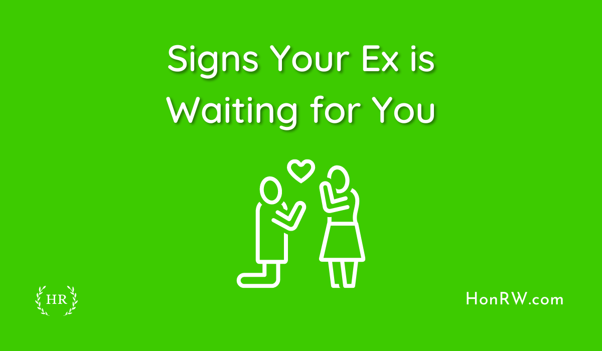 Signs Your Ex is Waiting for You