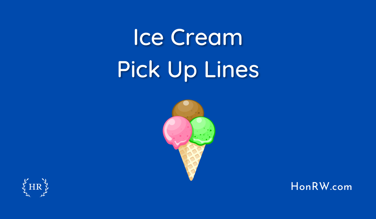 Ice Cream Pick Up Lines