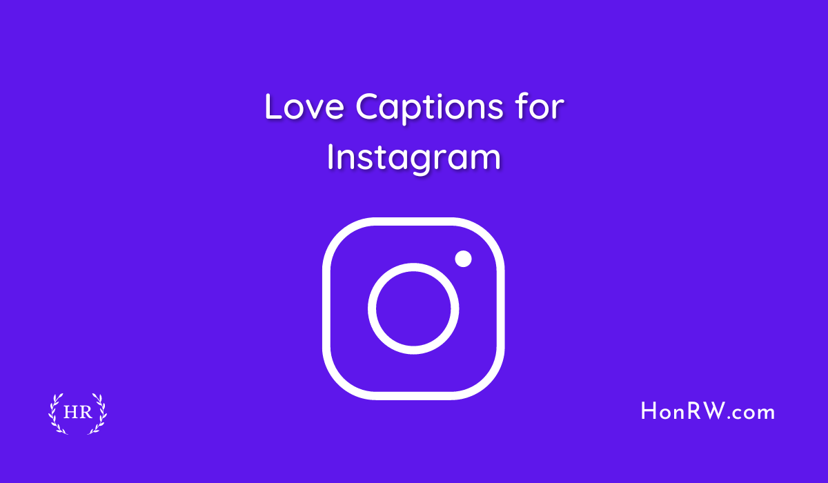 Love Captions For Instagram