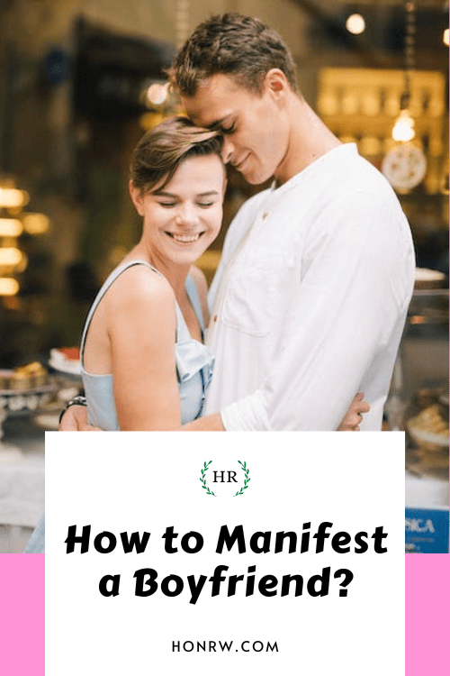 How to Manifest a Boyfriend