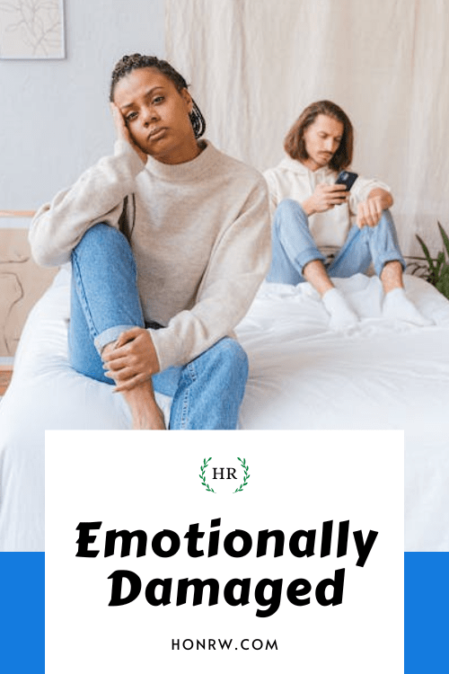Emotionally Damaged - Causes, Signs and Solutions
