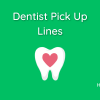 Dentist Pick Up Line