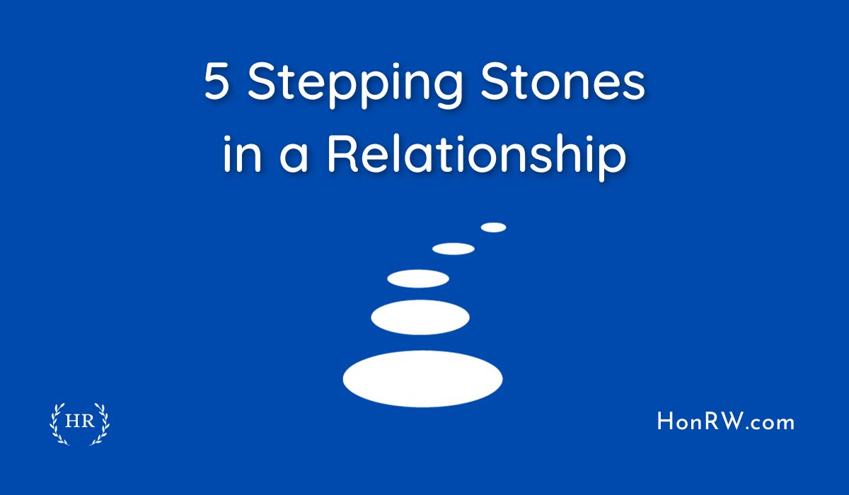 5 Stepping Stones in a Relationship