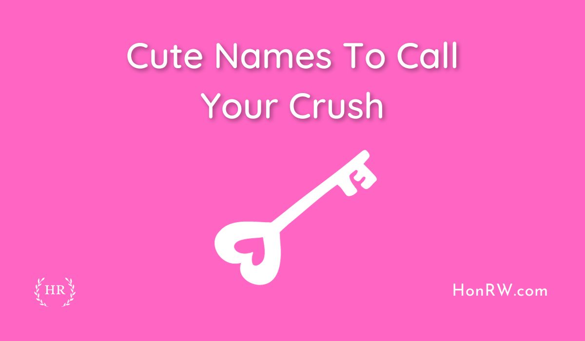 Cute Names To Call Your Crush