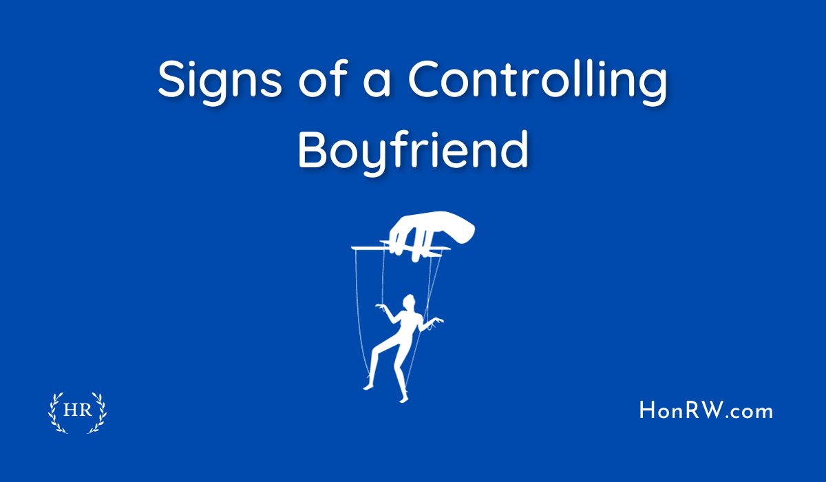 Signs of a Controlling Boyfriend