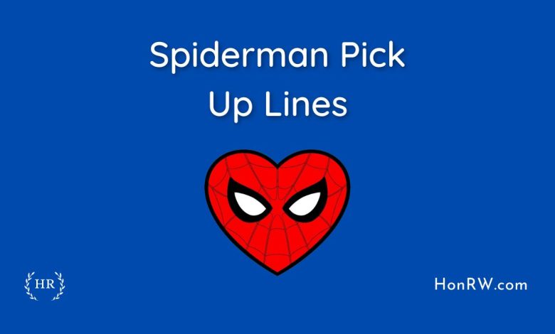 Spiderman Pick-Up Lines