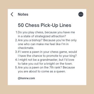 Chess Pick-Up Lines List 1