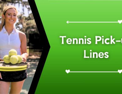 Tennis Pick-up Lines